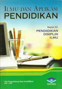 Image of ILMU DAN APLIKASI PENDIDIKAN PENDIDIKAN DISIPLIN ILMU
